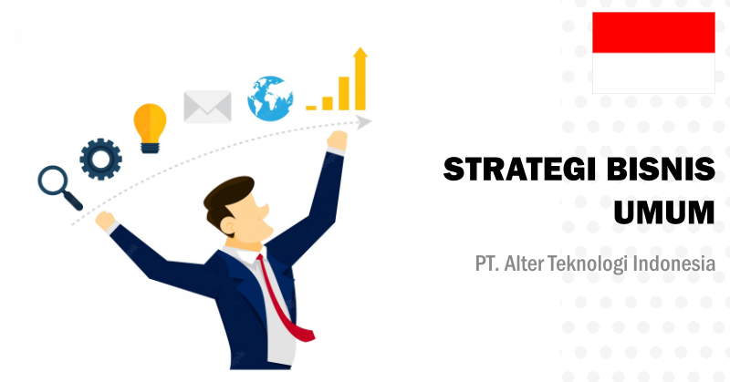 Read more about the article Garis Besar: Tinjauan Strategi Umum Perusahaan Kami